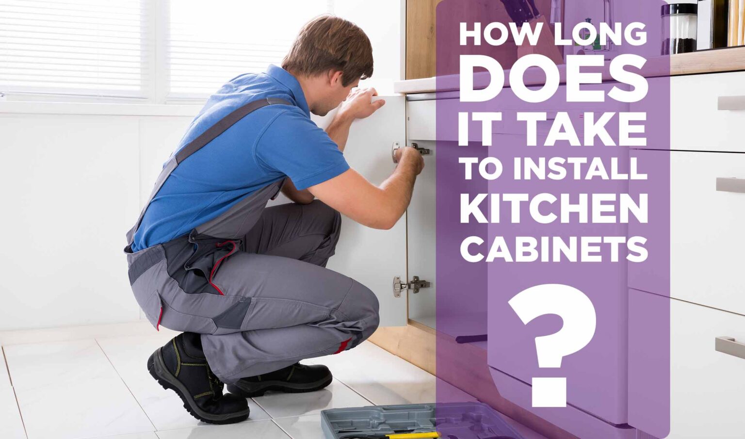 How long Does It Take to Install Kitchen